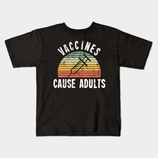 Vaccines Cause Adults T-Shirt - Retro Sunset - Pro Vaccination Kids T-Shirt by Ilyashop